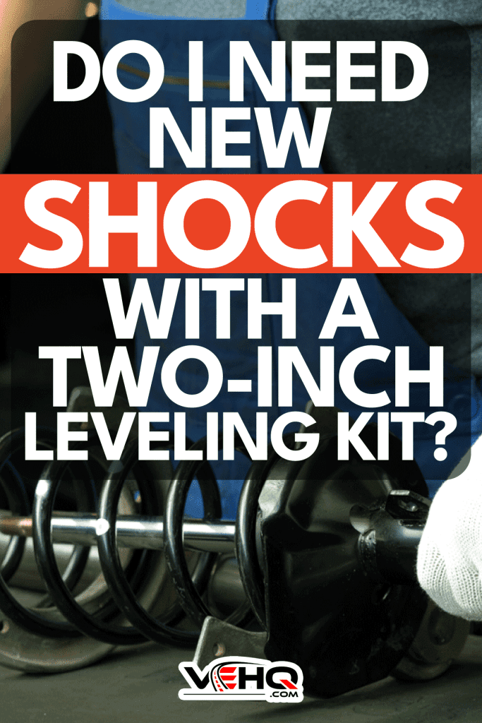 Do-I-Need-New-Shocks-With-A-Two-Inch-Leveling-Kit1