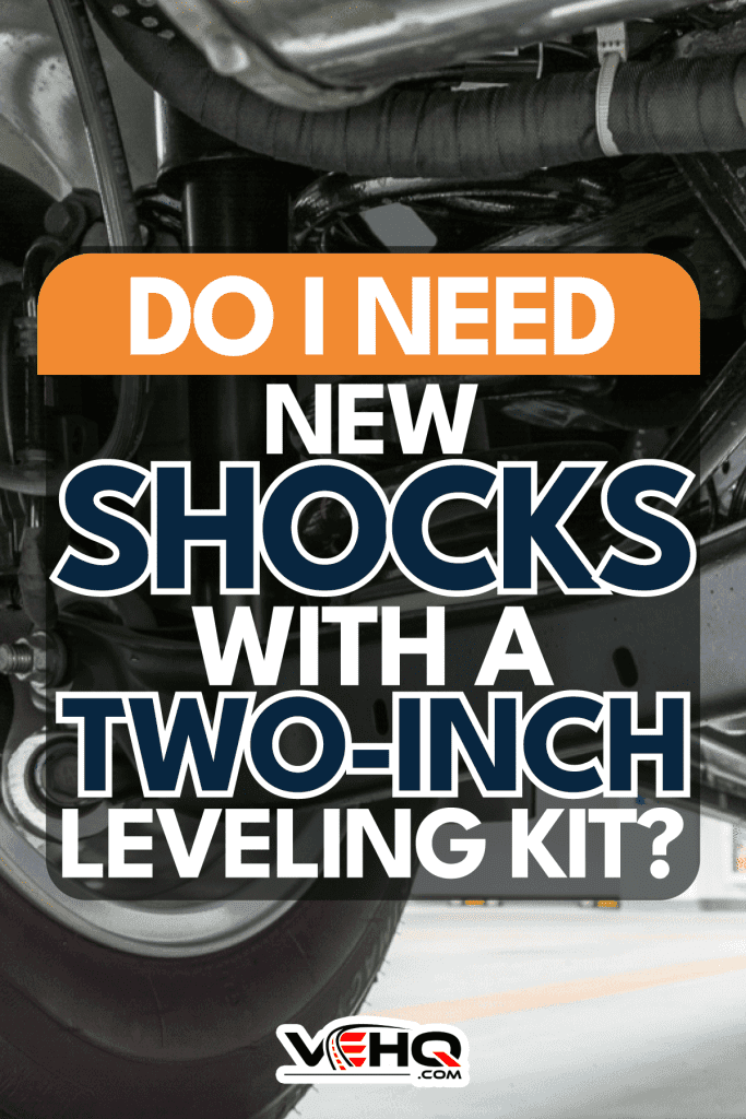 Do-I-Need-New-Shocks-With-A-Two-Inch-Leveling-Kit2