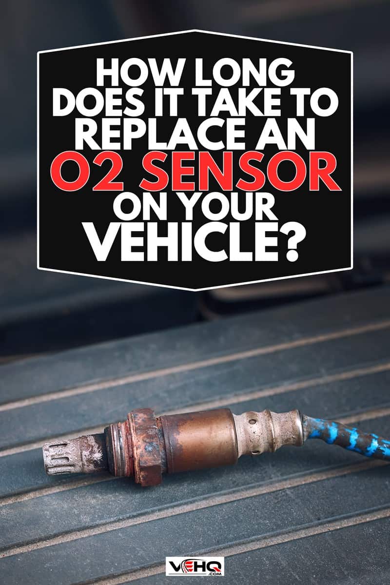 Old and damaged O2 oxygen sensor for replacement, How Long Does It Take To Replace An O2 Sensor On Your Vehicle?