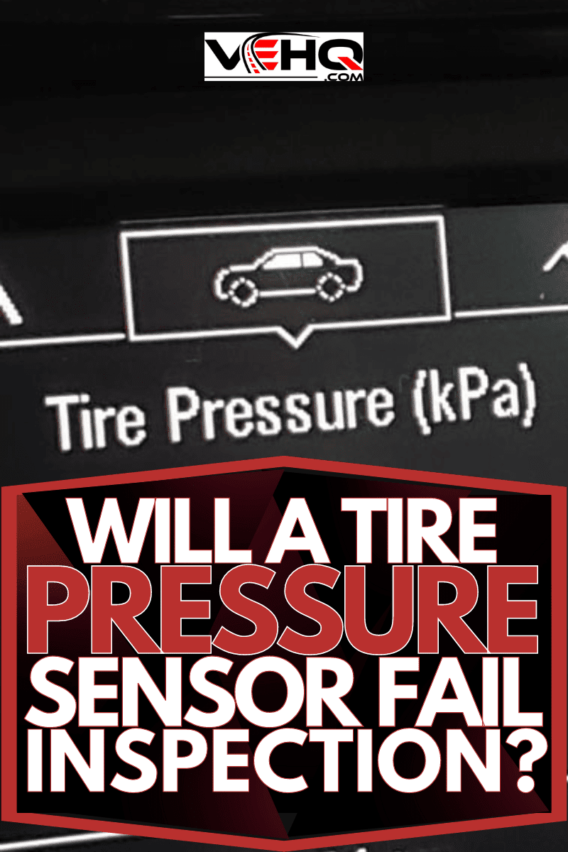 Will A Tire Pressure Sensor Fail Inspection?