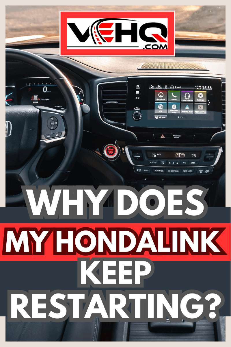  Honda Pilot steering wheel and dashboard. Photoshoot. - Why Does My HondaLink Keep Restarting?