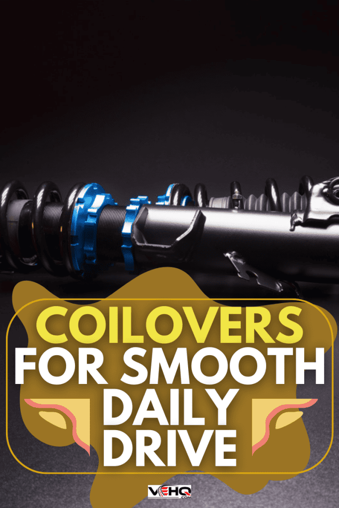 Coilovers for Smooth Daily Drive