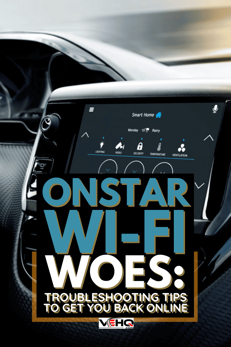 Onstar Wi-Fi Woes: Troubleshooting Tips to Get You Back Online