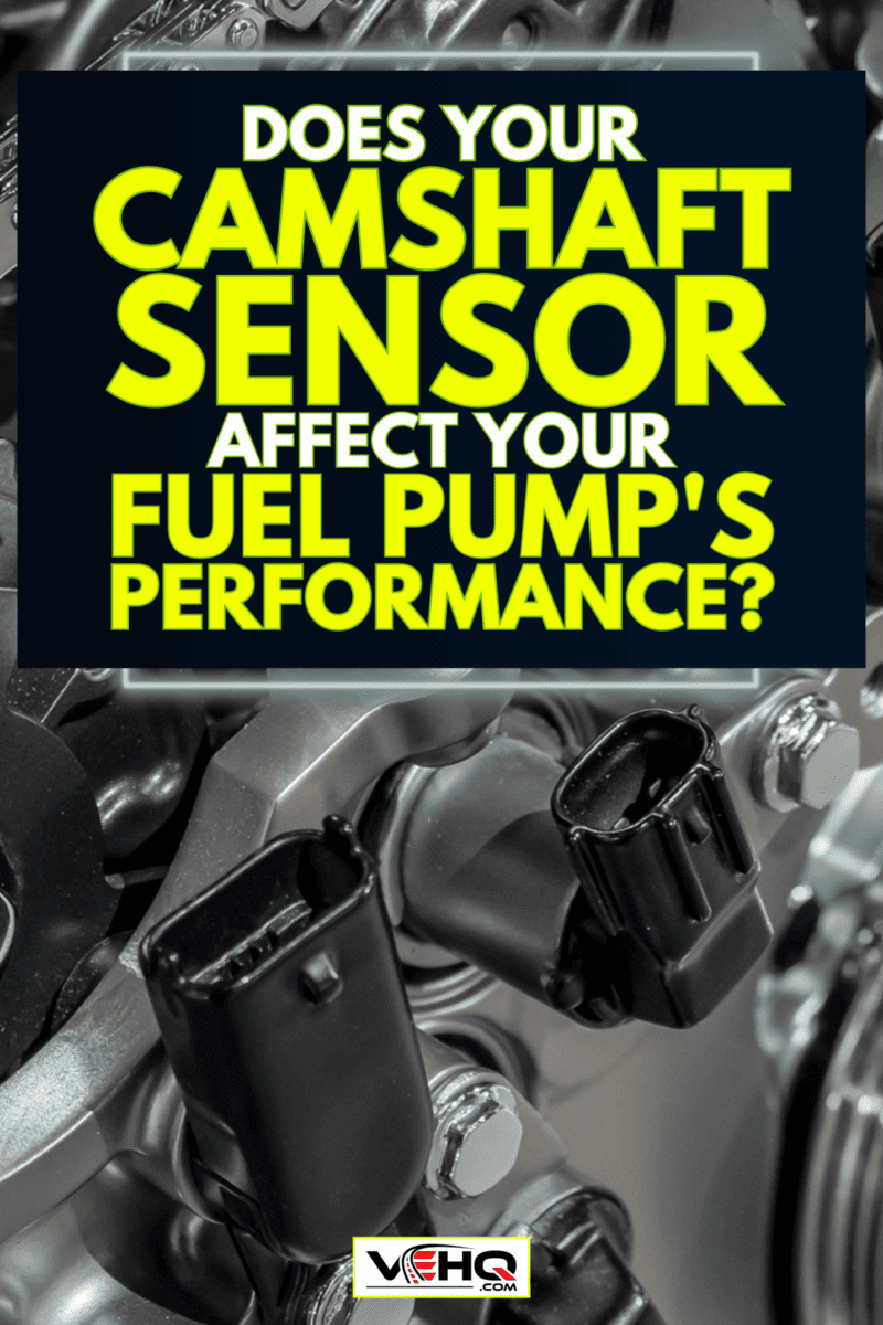Engine timing mechanism, Does Your Camshaft Sensor Affect Your Fuel Pump's Performance? Find Out Now