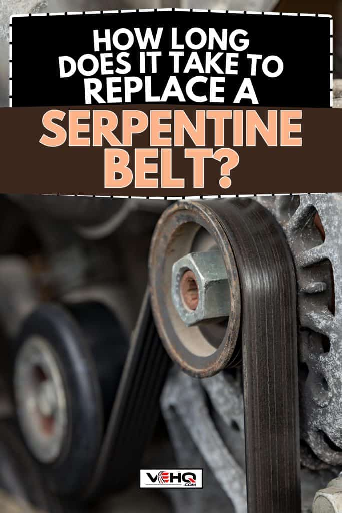 Old serpentine drive belt for motor on alternator pulley, Replacing Your Serpentine Belt: How Long You Should Expect It to Take