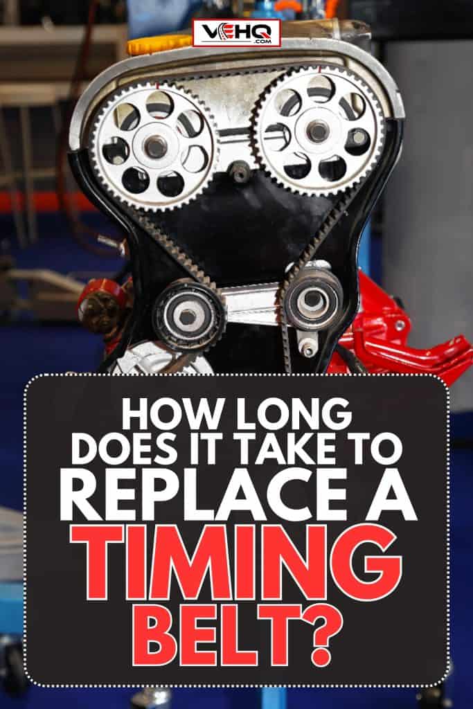 Open cover of timing belt drive in automobile engine, Timing is Everything: How Long Does it Really Take to Replace a Timing Belt?