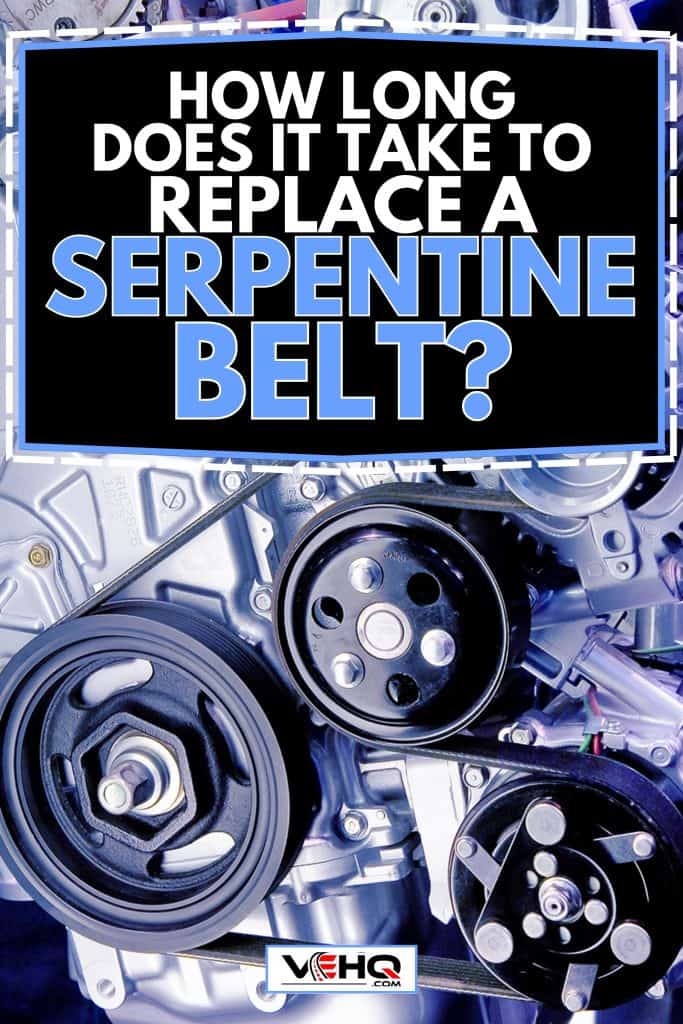 Serpentine belt on a high-end turbo-charged sportscar, Replacing Your Serpentine Belt: How Long You Should Expect It to Take