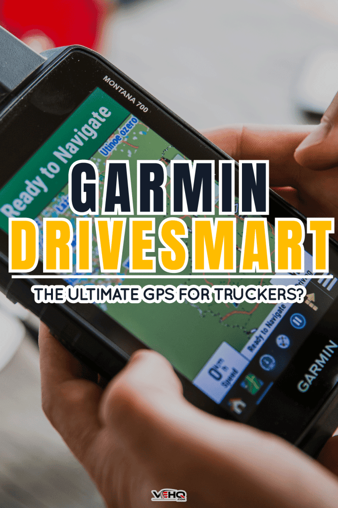 Garmin Montana 700 Rugged GPS Touchscreen Navigator, The Ultimate Guide to Garmin DriveSmart Is It the Best GPS for Truckers